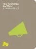 Audiobook How to Change the World author John Paul Flintoff