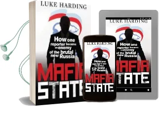 Mafia State: How one Reporter Became an Enemy of the Brutal new Russia Audiobook download free by Luke Harding