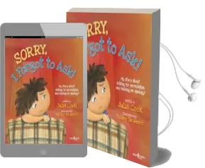 Sorry, i Forgot to ask!: My Story About Asking for Permission and Making an Apology! Audiobook download free by Julia Cook