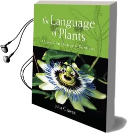 The Language of Plants: A Guide to the Doctrine of Signatures Audiobook download free by Julia Graves