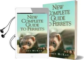 The new Complete Guide to Ferrets Audiobook download free by James Mckay