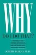 Audiobook Why do i do That?: Psychological Defense Mechanisms and the Hidden Ways They Shape our Lives author Joseph Burgo Ph D