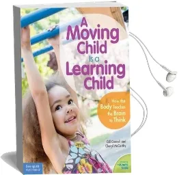 A Moving Child is a Learning Child Audiobook download free by Gill Connell