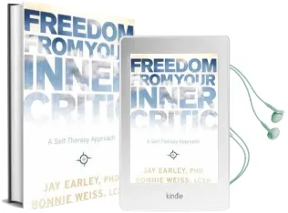 Freedom From Your Inner Critic: A Self-Therapy Approach Audiobook download free by Jay Earley