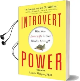 Introvert Power: Why Your Inner Life is Your Hidden Strength Audiobook download free by Laurie Helgoe