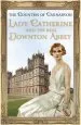 Audiobook Lady Catherine and the Real Downton Abbey author The Countess Of Carnarvon