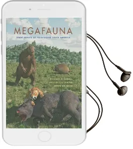 Megafauna: Giant Beasts of Pleistocene South America Audiobook download free by Gerry De Iuliis