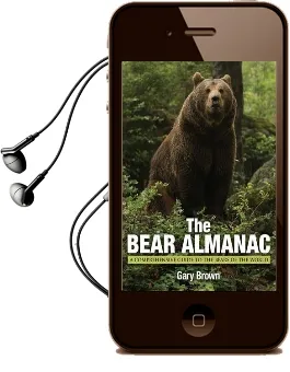The Bear Almanac: A Comprehensive Guide to the Bears of the World Audiobook download free by Gary P. Brown