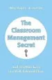 Audiobook The Classroom Management Secret: And 45 Other Keys to a Well-Behaved Class author Michael Linsin