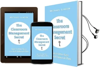 The Classroom Management Secret: And 45 Other Keys to a Well-Behaved Class Audiobook download free by Michael Linsin