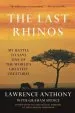 Audiobook The Last Rhinos: My Battle to Save one of the World'S Greatest Creatures author Lawrence Anthony