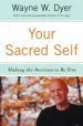 Audiobook Your Sacred Self: Making the Decision to be Free author Dr. Wayne W. Dyer