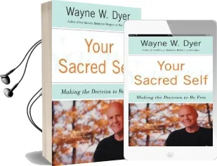 Your Sacred Self: Making the Decision to be Free Audiobook download free by Dr. Wayne W. Dyer