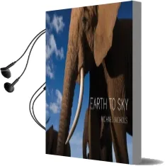 Earth to sky: Among Africa'S Elephants, a Species in Crisis Audiobook download free by Michael Nichols