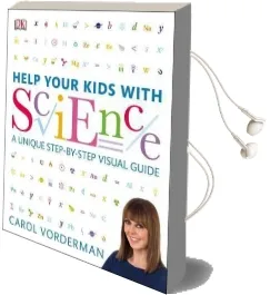 Help Your Kids With Science: A Unique Step-By-Step Visual Guide Audiobook download free by Carol Vorderman