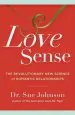 Audiobook Love Sense: The Revolutionary new Science of Romantic Relationships author Dr Sue Johnson