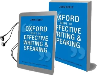 Oxford Guide to Effective Writing and Speaking: How to Communicate Clearly Audiobook download free by John Seely
