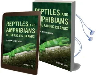 Reptiles and Amphibians of the Pacific Islands: A Comprehensive Guide Audiobook download free by George R. Zug
