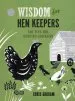 Audiobook Wisdom for hen Keepers: 500 Tips for Keeping Chickens author Chris Graham