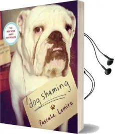 Dog Shaming Audiobook download free by Pascale Lemire