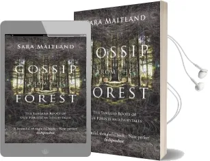 Gossip From the Forest: The Tangled Roots of our Forests and Fairytales Audiobook download free by Sara Maitland