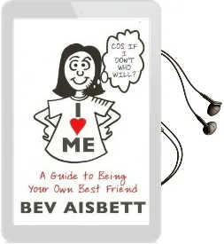 I Love me: A Guide to Being Your own Best Friend Audiobook download free by Bev Aisbett