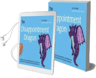 The Disappointment Dragon: Learning to Cope With Disappointment (For all Children and Dragon Tamers, Including Those With Asperger Syndrome) Audiobook download free by Kay Al Ghani