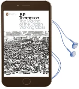 The Making of the English Working Class Audiobook download free by E. P. Thompson