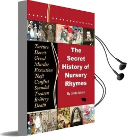 The Secret History of Nursery Rhymes Audiobook download free by Linda Kathryn Alchin