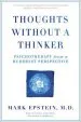 Audiobook Thoughts Without a Thinker: Psychotherapy From a Buddhist Perspective author Mark Epstein