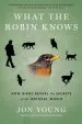 Audiobook What the Robin Knows: How Birds Reveal the Secrets of the Natural World author Jon Young