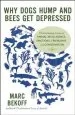 Audiobook Why Dogs Hump and Bees get Depressed: The Fascinating Science of Animal Intelligence, Emotions, Friendship, and Conservation author Marc Bekoff