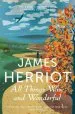 Audiobook All Things Wise and Wonderful: The Classic Memoirs of a Yorkshire Country vet author James Herriot