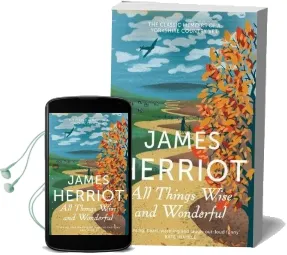 All Things Wise and Wonderful: The Classic Memoirs of a Yorkshire Country vet Audiobook download free by James Herriot