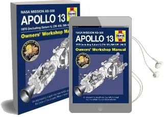 Apollo 13 Manual: An Engineering Insight Into how Nasa Saved the Crew of the Crippled Moon Mission Audiobook download free by David Baker