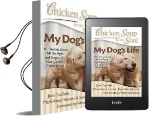 Chicken Soup for the Soul: My Dog'S Life: 101 Stories About all the Ages and Stages of our Canine Companions Audiobook download free by Jack Canfield
