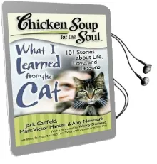 Chicken Soup for the Soul: What i Learned From the cat: 101 Stories About Life, Love, and Lessons Audiobook download free by Jack Canfield