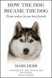 Audiobook How the dog Became the dog author Mark Derr