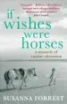 Audiobook If Wishes Were Horses: A Memoir of Equine Obsession author Susanna Forrest