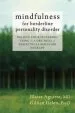 Audiobook Mindfulness for Borderline Personality Disorder: Relieve Your Suffering Using the Core Skill of Dialectical Behavior Therapy author Blaise Aguirre