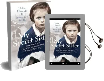 My Secret Sister: Jenny Lucas and Helen Edwards' Family Story Audiobook download free by Jenny Lee Smith