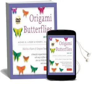 Origami Butterflies Mini kit: Fold up a Flutter of Gorgeous Paper Wings! Audiobook download free by Michael G. Lafosse