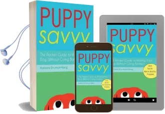 Puppy Savvy: The Pocket Guide to Raising Your dog Without Going Bonkers Audiobook download free by Barbara Shumannfang