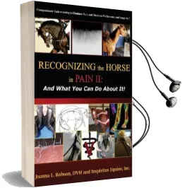 Recognizing the Horse in Pain ii: And What you can do About it! Audiobook download free by Joanna L Robson Dvm