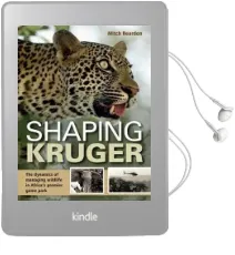 Shaping Kruger: The Dynamics of Managing Wildlife in Africa'S Premier Game Park Audiobook download free by Mitch Reardon