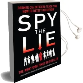 Spy the lie: Former cia Officers Teach you how to Detect Deception Audiobook download free by Philip Houston