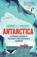 Audiobook Antarctica: An Intimate Portrait of the World'S Most Mysterious Continent author Gabrielle Walker