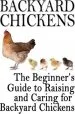 Audiobook Backyard Chickens: The Beginner'S Guide to Raising and Caring for Backyard Chickens author Rashelle Johnson