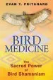 Audiobook Bird Medicine: The Sacred Power of Bird Shamanism author Evan T. Pritchard