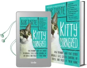 Kitty Cornered: How Frannie and Five Other Incorrigible Cats Seized Control of our House and Made it Their Home Audiobook download free by Bob Tarte